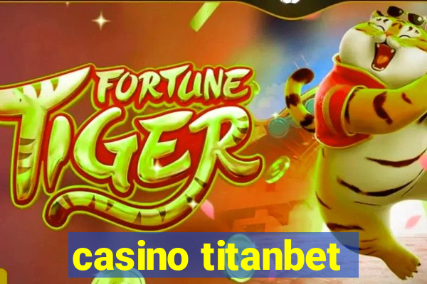 casino titanbet