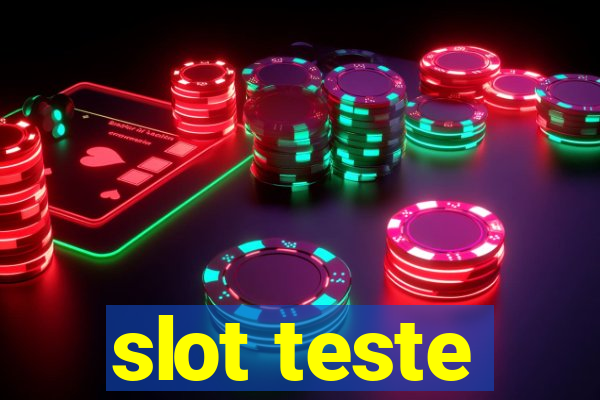 slot teste