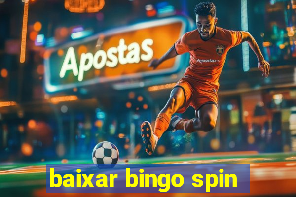 baixar bingo spin