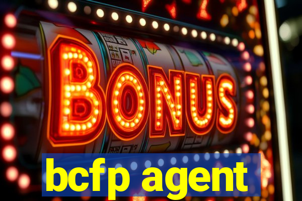 bcfp agent