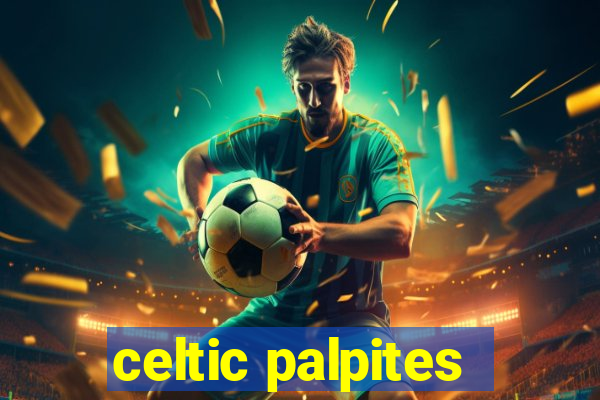 celtic palpites