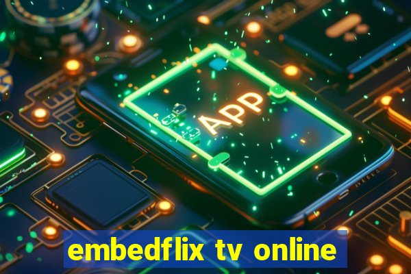 embedflix tv online