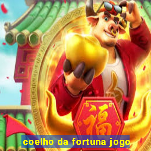 coelho da fortuna jogo