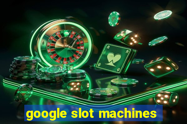 google slot machines