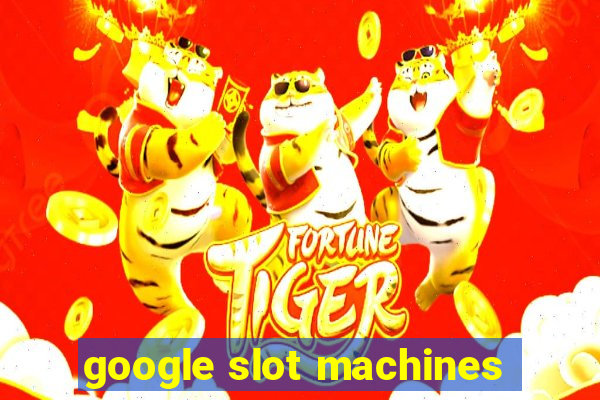 google slot machines