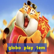 globo play tem jogos de futebol