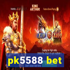 pk5588 bet