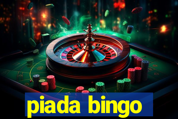 piada bingo