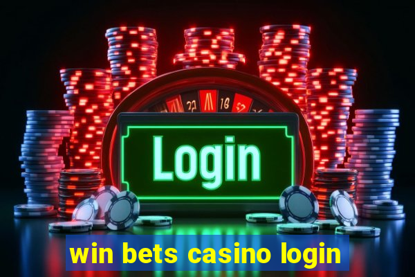 win bets casino login