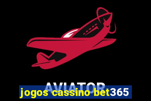 jogos cassino bet365