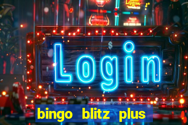 bingo blitz plus free credits