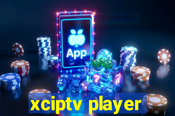 xciptv player