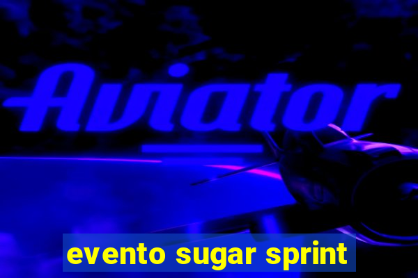 evento sugar sprint