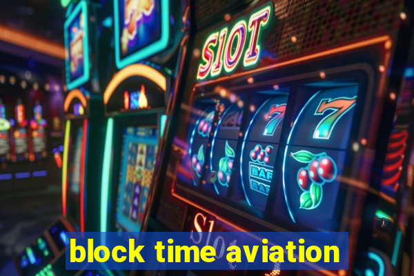 block time aviation