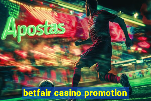 betfair casino promotion