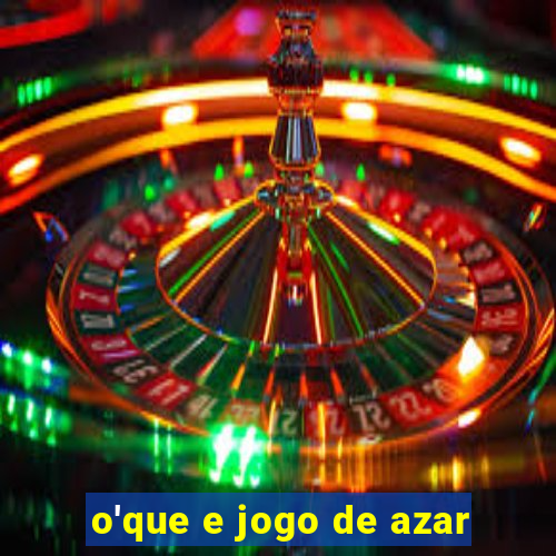 o'que e jogo de azar