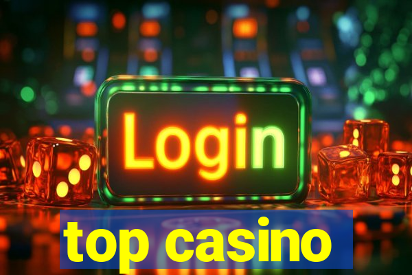 top casino