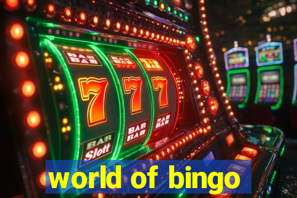 world of bingo