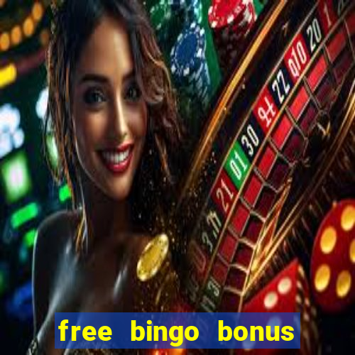 free bingo bonus money no deposit required