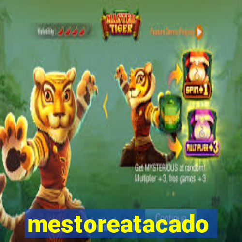 mestoreatacado