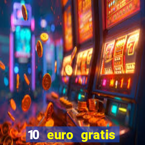 10 euro gratis slottica casino ohne einzahlung