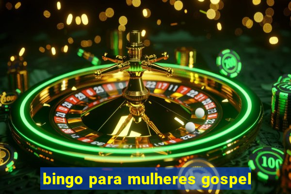 bingo para mulheres gospel