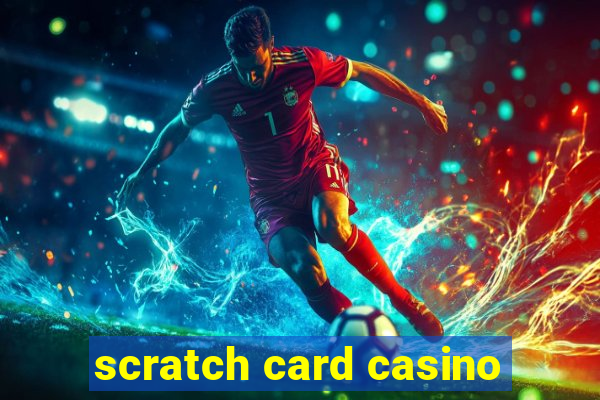 scratch card casino