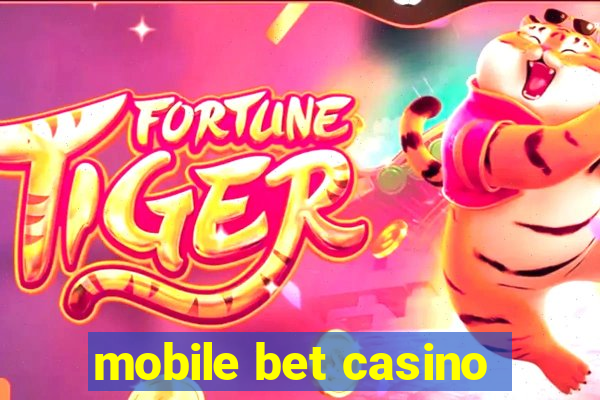 mobile bet casino