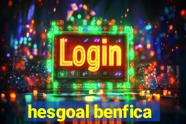 hesgoal benfica