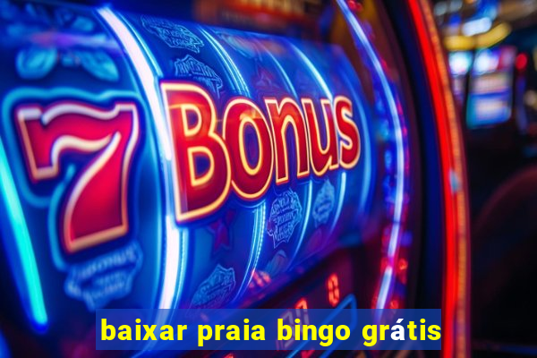 baixar praia bingo grátis