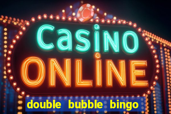 double bubble bingo welcome offer