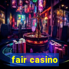 fair casino