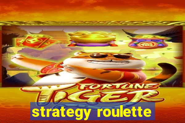 strategy roulette