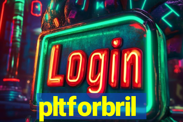 pltforbril