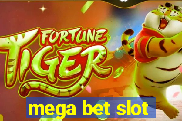 mega bet slot