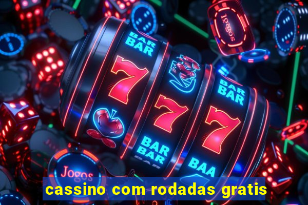 cassino com rodadas gratis