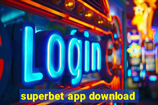 superbet app download