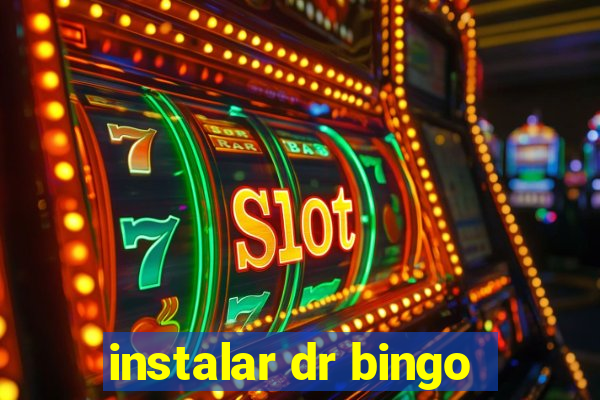 instalar dr bingo