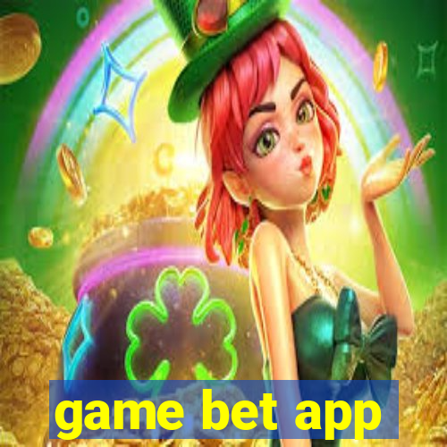 game bet app