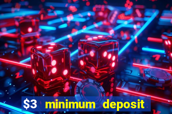 $3 minimum deposit casino australia 2020