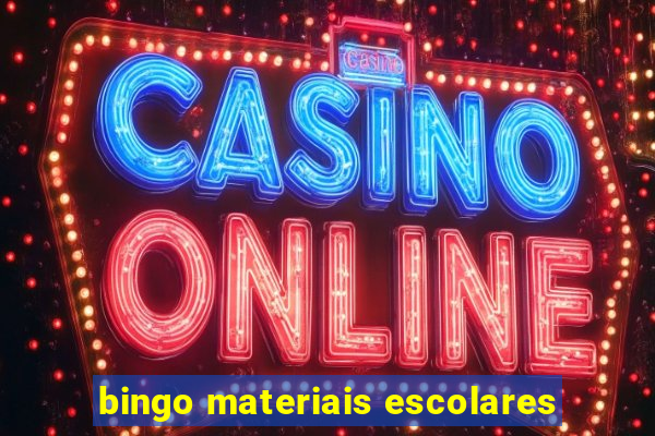 bingo materiais escolares