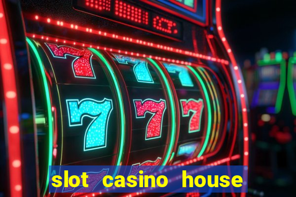 slot casino house of fun