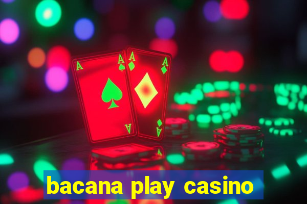 bacana play casino