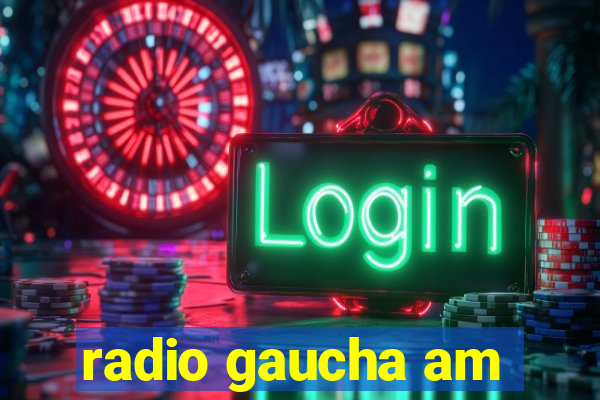 radio gaucha am