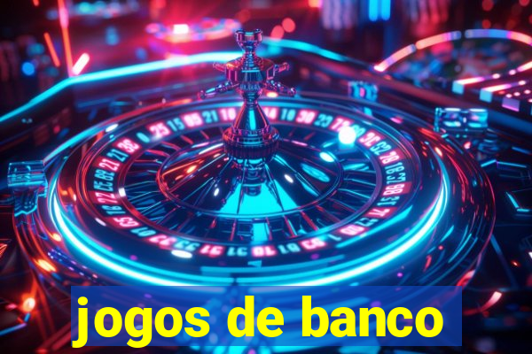 jogos de banco