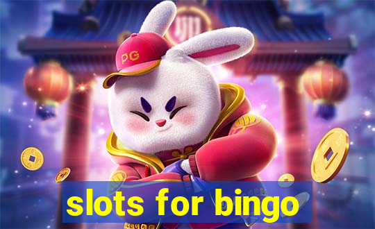 slots for bingo