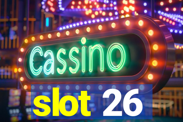 slot 26