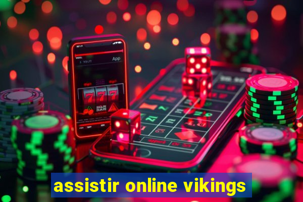 assistir online vikings