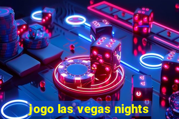 jogo las vegas nights