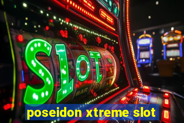 poseidon xtreme slot